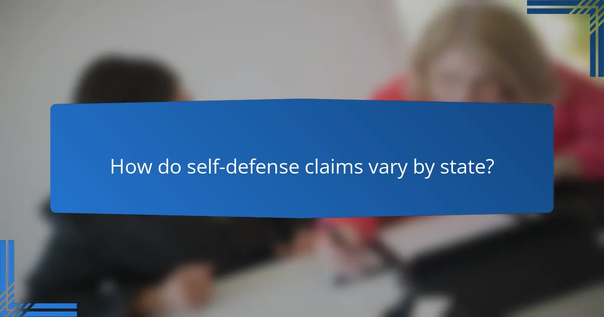How do self-defense claims vary by state?